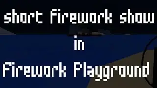 Short firework show in Firework Playground || Roblox