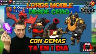 😀 T4 TODAS EN 1 DIA CON GEMAS LORDS MOBILE 🏹🗡💣🛡💎✅😲