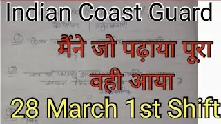 Indian Coast Guard 28 March 1st Shift ll