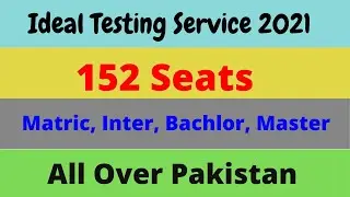 govt jobs 2021 | Ideal Testing Service jobs 2021 | 152 Seats | Raheel Updates