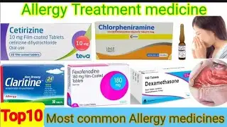 Top 10 allergy medicines - uses,dosages and side effects explained 