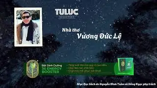 Đinh Quang Anh Thái | nhà thơ Vương Đức Lệ