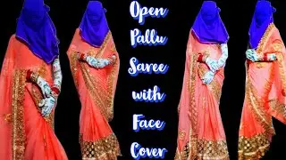 Open Pallu Saree Draping| Saree with Face Cover & gloves| Double layers Dupptta face cover |#saree