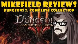 Mikefield's Review of Dungeons 3: Complete Collection |  #Dungeons3CompleteCollection