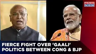 Congress Counters BJP's Attack, Fierce Fight Over 'Gaali' Politics | Breaking News | Times Now