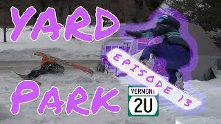 VT2U Episode 13 - Yard Park