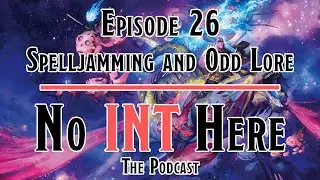 Ep 26 - Spelljamming and Odd Lore