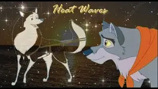 Balto x Jenna | Heat Waves Edit