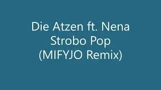 Die Atzen ft. Nena - Strobo Pop (MIFYJO Remix)