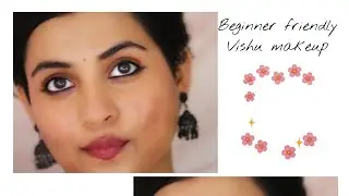 Beginner friendly | Easy Vishu makeup look ✨️✨️✨️