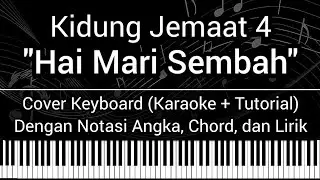 KJ 4 - Hai Mari Sembah (Not Angka, Chord, Lirik) Cover Keyboard (Karaoke Tutorial) Kidung Jemaat
