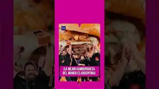 &iexcl;LA MEJOR HAMBURGUESA DEL MUNDO ES ARGENTINA!
