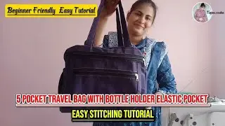 😱5 Pocket Travel Bag with Bottle Holder 👜 | Easy Stitching Tutorial for Beginners | 