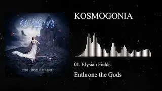 Kosmogonia - Elysian Fields | Enthrone the Gods