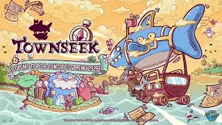 Townseek - Release Window Trailer