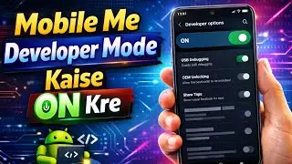 Developer Mode ON Kaise Kare Mobile Me | Hidden Settings Unlock🔥🔥