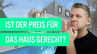 Traumimmobilie gefunden - aber ist der Kaufpreis auch gerechtfertigt?