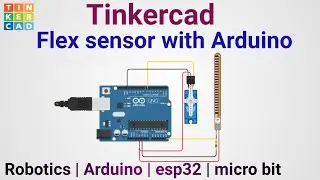 Flex sensor with Arduino in tinkercad | Arduino block coding