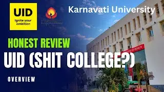 Honest Review about UID | United world institute of design | Karnavati university 2025