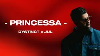 Dystinct x JuL - Princessa (Paroles/Lyrics)