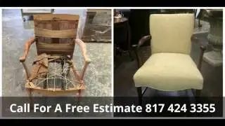 Furniture Upholstery in Grapevine TX 817 424 3355