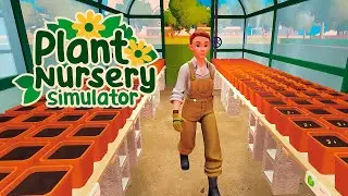 Вторая теплица и садовник. #7 Plant Nursery Simulator