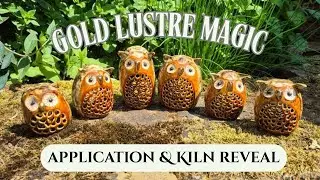 114.  Adding Gold Lustre to Ceramic Owls & Luminaires | Tips, Kiln Firing, & Surprise Mistake