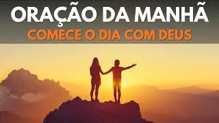 Comece o Dia com Deus para PROTEÇÃO contra o Mal e um Coração em Paz