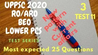 UPPSC PCS 2020 Test Series,Test-11 Part-3, RO/ARO, BEO &  Lower (PCS) Subordinate, Current Affairs,
