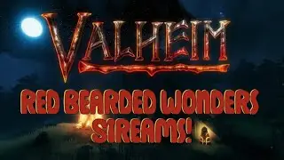 Red Bearded Wonders Live / Valheim / Live 13