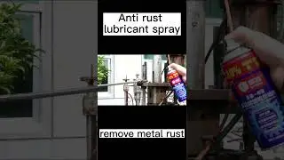 Anti rust lubricant spray remove rusted parts #antirust #lubricant