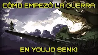 ¿CÓMO INICIÓ LA GUERRA EN YOUJO SENKI?