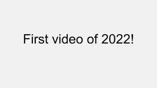 the first video in 2022.