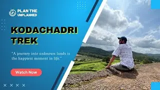 Kodachadri Trek 2021 | Shimoga | Karnataka | Plan The Unplanned | Video by Dev