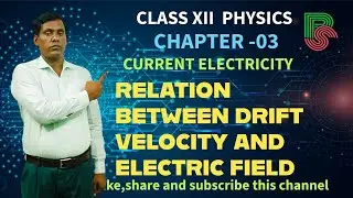 04.RELATION BETWEEN DRIFT VELOCITY AND ELECTRIC FIELD (@HRPHYSICALSCIENCE )