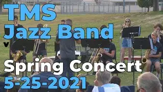 TMS Jazz Band 5-25-2021 Concert