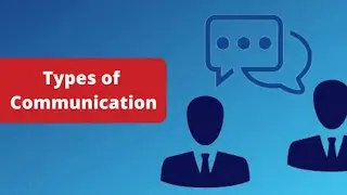TYPES OF COMMUNICATION .. ( formal communication & Informal communication)..
