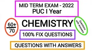 PUC I Year - CHEMISTRY - Important Fix Questions with Answers - Mid Term 2022