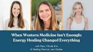 When Western Medicine isn't Enough | Healing Heroines | Lexi's Story