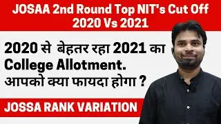 JOSAA 2nd Round TOP NITs Cut-Off 2020 vs 2021 | Rank Variation | Branches | @thementa