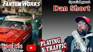 Dan Short from Fantom works on The Playing N Traffic show