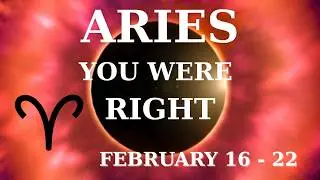 ARIES ♈ Feb 16&ndash;22 | You Were Right - Trust Yourself🙏