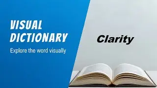 Clarity  Meaning | Clarity  Definition | Clarity  Pronunciation | Visual Dictionary