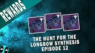 Destiny | The Hunt for the Longbow Synthesis Episode 12