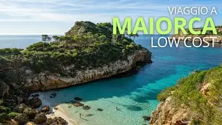 Viaggio a MAIORCA low cost - Tutto quello che devi sapere per organizzare la tua vacanza