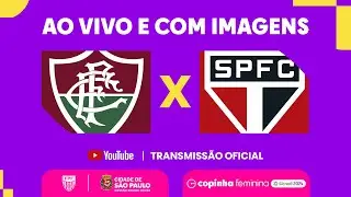 JOGO COMPLETO: FLUMINENSE (RJ) X SÃO PAULO | QUARTAS-FINAL | COPINHA FEMININA 2024