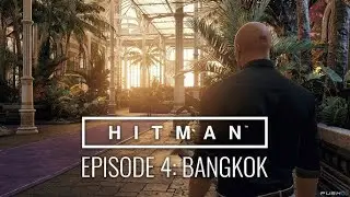 Прохождение HITMAN&trade;, эпизод 4, Бангкок, Таиланд, &laquo;Клуб 27&raquo;, профессиональный уровень сложности &mdash; ...