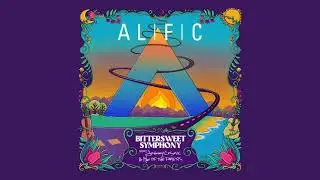 Alific - &ldquo;Bittersweet Symphony&rdquo; feat. Johnny Cosmic & Man of the Forests