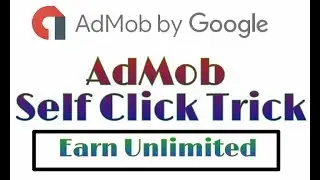 Admob Self Click   HIGH CPC SelfClick Like a Pro!!