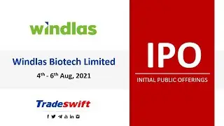 IPO || ﻿ Windlas Biotech Limited || 04 - 06 Aug 2021 || Tradeswift